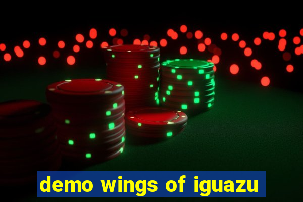 demo wings of iguazu